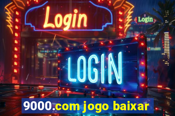 9000.com jogo baixar